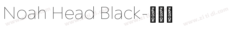 Noah Head Black字体转换